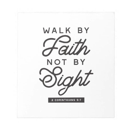 Walk by Faith Bible Verse Typography Design Notepad