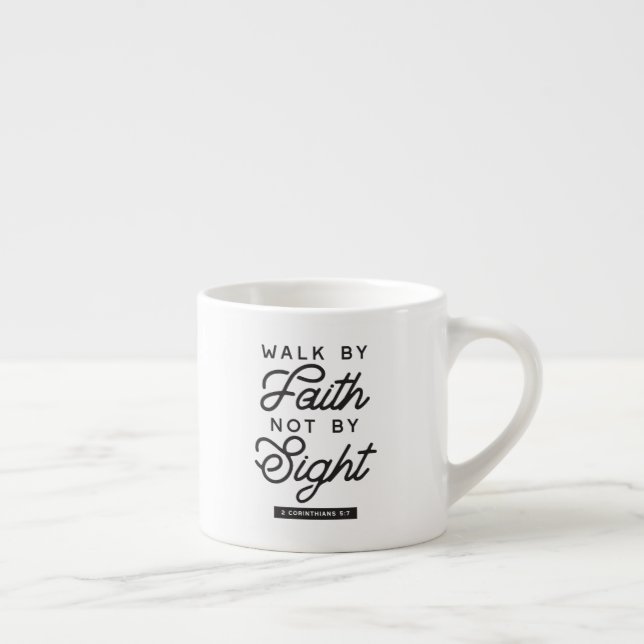 "Walk by Faith" Bible Verse Typography Espresso Cup (Right)
