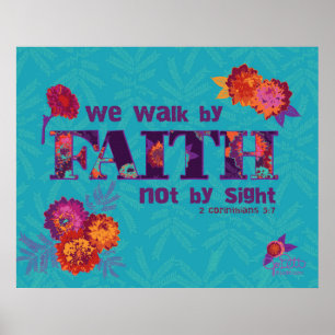 Walk by Faith boho chic floral Scripture art Poster