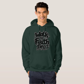 Walk by faith Bro Hoodie
