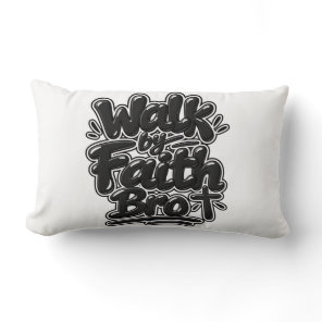 Walk by faith Bro Lumbar Pillow