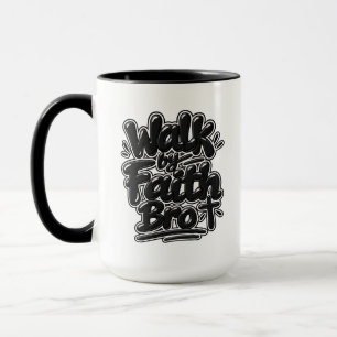 Walk by faith Bro Mug