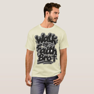 Walk by faith Bro T-Shirt