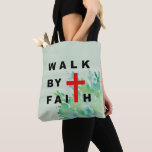 Walk by Faith Christian Cross Bible Qote Tote Bag