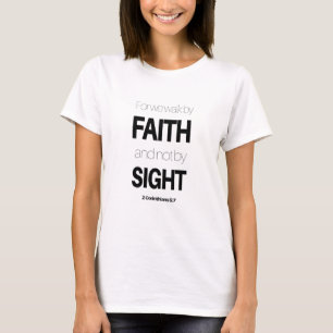 Walk By Faith Christian For Men And Women Bible Ve T-Shirt