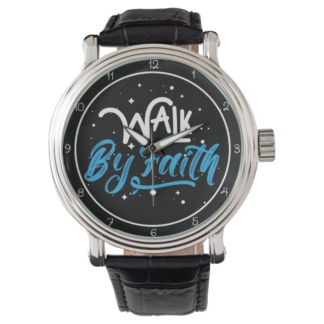 Walk By Faith Design Watch (Front)