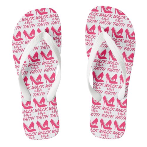 Walk By Faith Hot Pink Bible Quote White Flip Flops