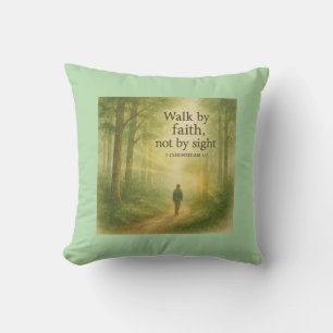   Walk by Faith – Inspirational Christian Forest A Throw Pillow