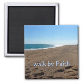 Walk By Faith Magnet by QuoteLife at Zazzle