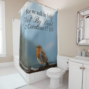Walk by Faith Not by Sight 2 Corinthians 5:7 Shower Curtain
