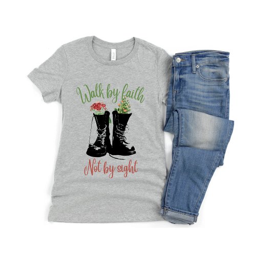 Walk By Faith Not By Sight Combat Boots Flowers  T_Shirt