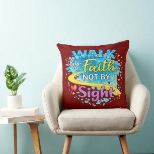 Walk by Faith Not by Sight Inspirational Throw Pil Pillow