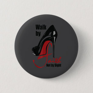 Walk By Faith Not By Sight Motivation Quotes  Button