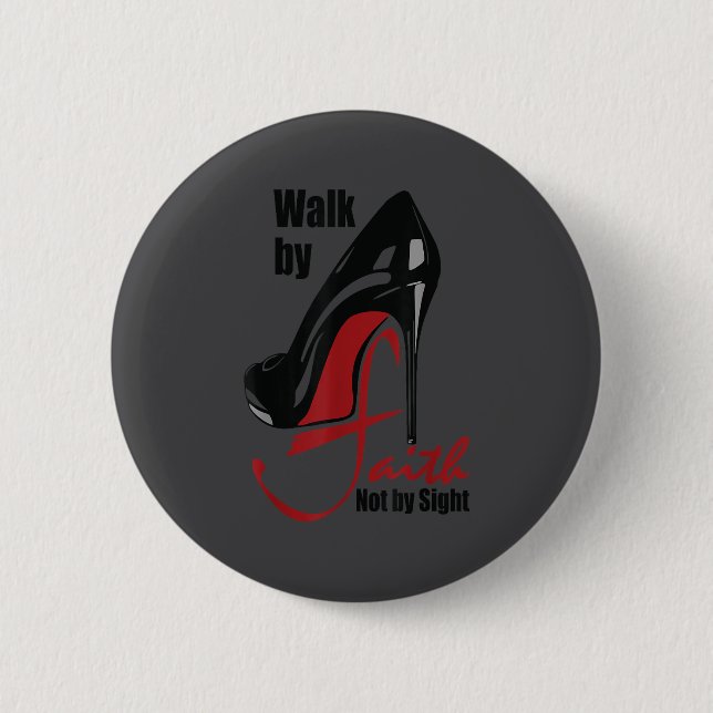 Walk By Faith Not By Sight Motivation Quotes  Button (Front)