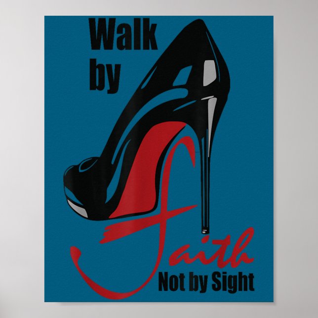 Walk By Faith Not By Sight Motivation Quotes  Poster (Front)