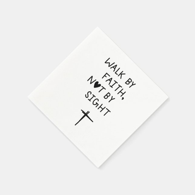 Walk by faith not by sight  napkins (Corner)