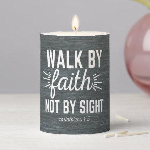 Walk By Faith Not By Sight Pillar Candle