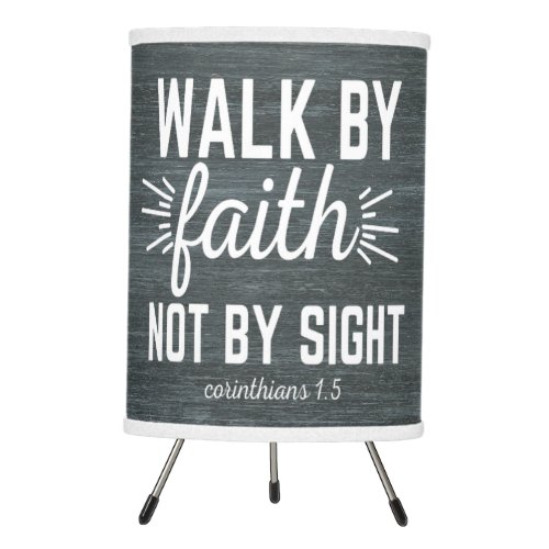 Walk By Faith Not By Sight Tripod Lamp