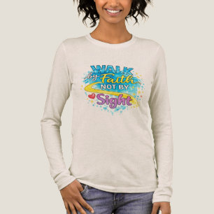 Walk by Faith Not by Sight Women’s Tri-Blend Long  Shirt