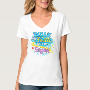 Walk by Faith Not by Sight Women’s V-Neck T-Shirt