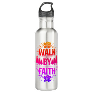 Walk by Faith Stainless Steel Water Bottle
