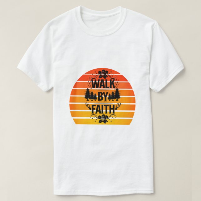 Walk By Faith T-Shirt (Design Front)