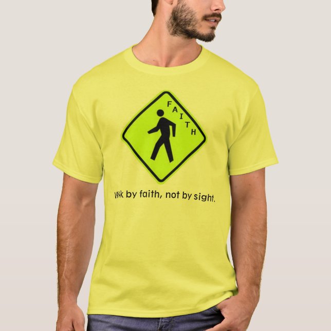 Walk by Faith T-Shirt (Front)