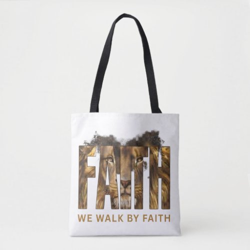 Walk By Faith Tote Bag