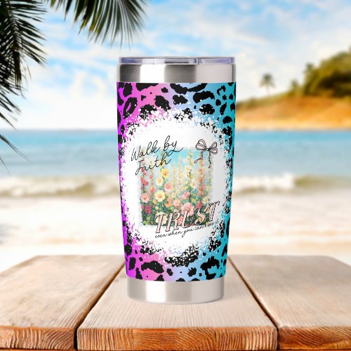 Walk by Faith Trust – Floral Christian Insulated Tumbler
