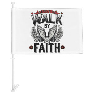 Walk By Faith Vintage Christian T-Shirt Design (2) Car Flag