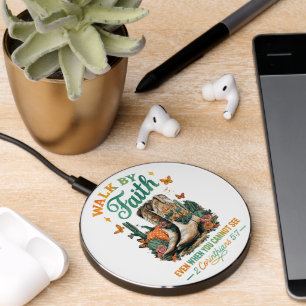 Walk By Faith....  Wireless Charger