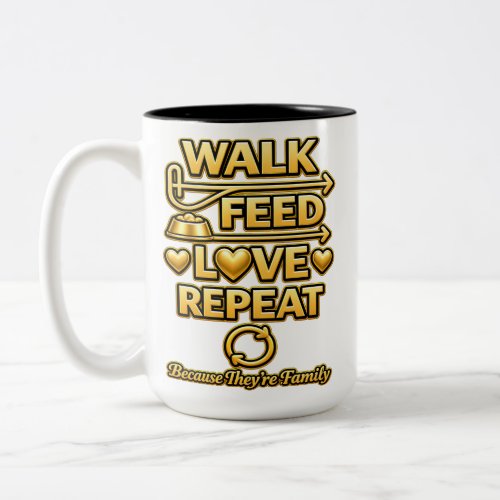 Walk Feed Love Repeat Dog Lover Minimalist Pet Fam Two-Tone Coffee Mug