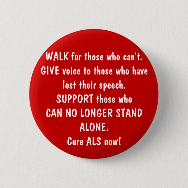 WALK for those who can't. GIVE voice to those w... Pinback Button (Front)