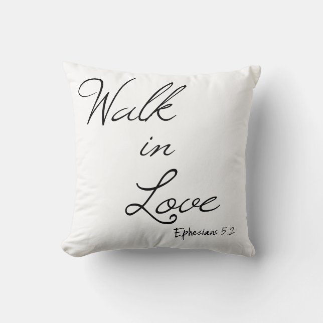 Walk in Love Bible Verse Throw Pillow (Front)