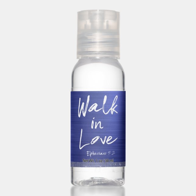 Walk in Love Ephesians 5.2 Scripture Quote Hand Sanitizer (Front)