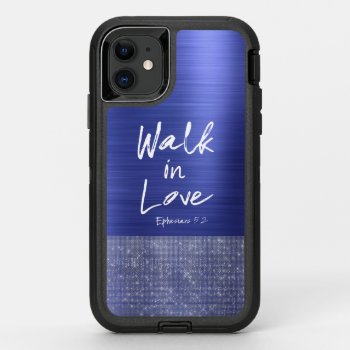 Walk In Love Ephesians Bible Quote Otterbox Defender Iphone 11 Case by Christian_Quote at Zazzle