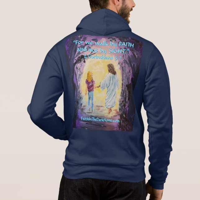 Walk In The Dark with FAITH zippered Hoodie (Back)