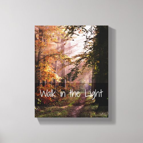 Walk in the Light Bible Verse Canvas Print