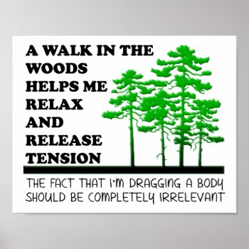 Walk In The Woods Funny Poster by FunnyBusiness at Zazzle