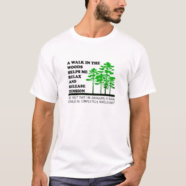 Walk in the Woods Funny T-shirt (Front)