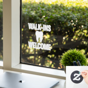 WALK-INS WELCOME Dental Office Window Decal