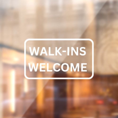 Walk_Ins Welcome Storefront Decal