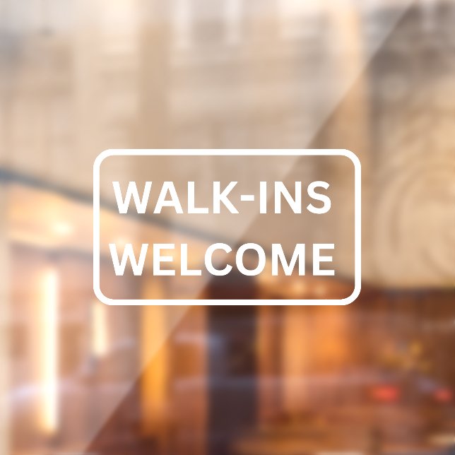Walk-Ins Welcome Storefront Decal (Sheet 2)