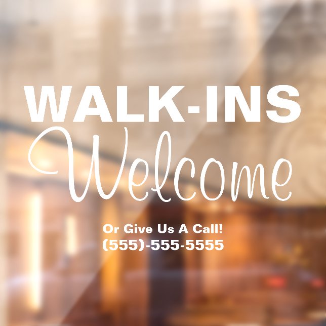 Walk-Ins Welcome - Window Cling Business Sign (Sheet 2)