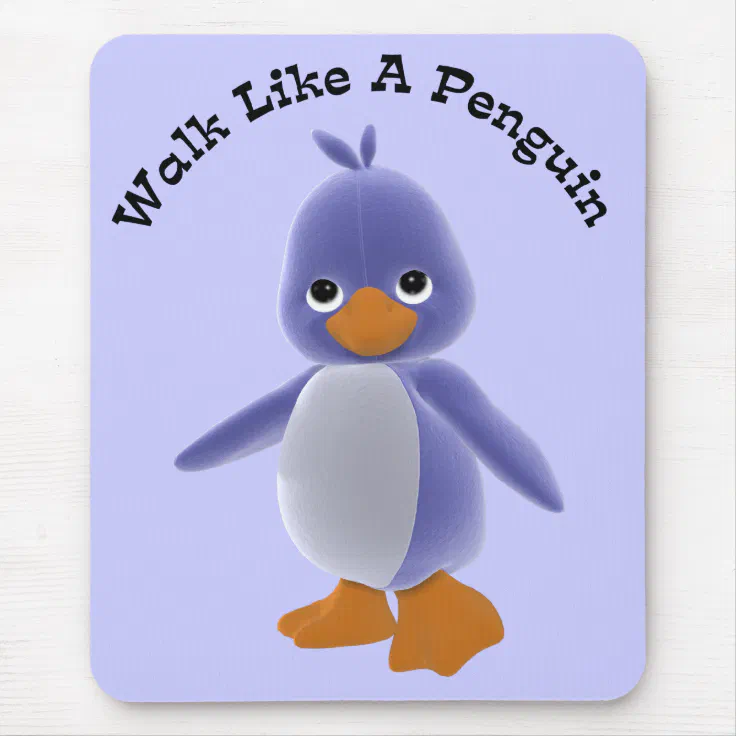Walk Like A Penguin Mousepad | Zazzle