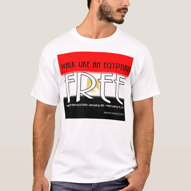 Walk Like An Egyptian: Free - Shirt (Front)