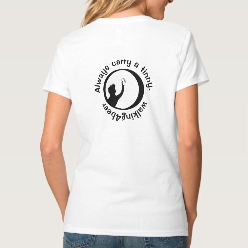 Walk like angelcarry a tinny front  back image T_Shirt