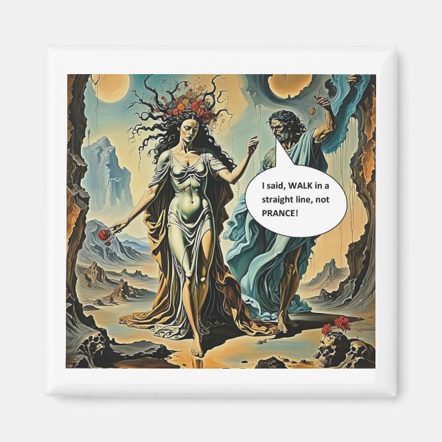 Walk not Prance Magnet (Front)