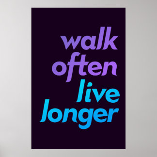 Walk Often, Live Longer - Fitness Motivation Poster