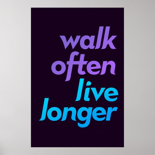 Walk Often, Live Longer - Fitness Motivation Poster (Front)